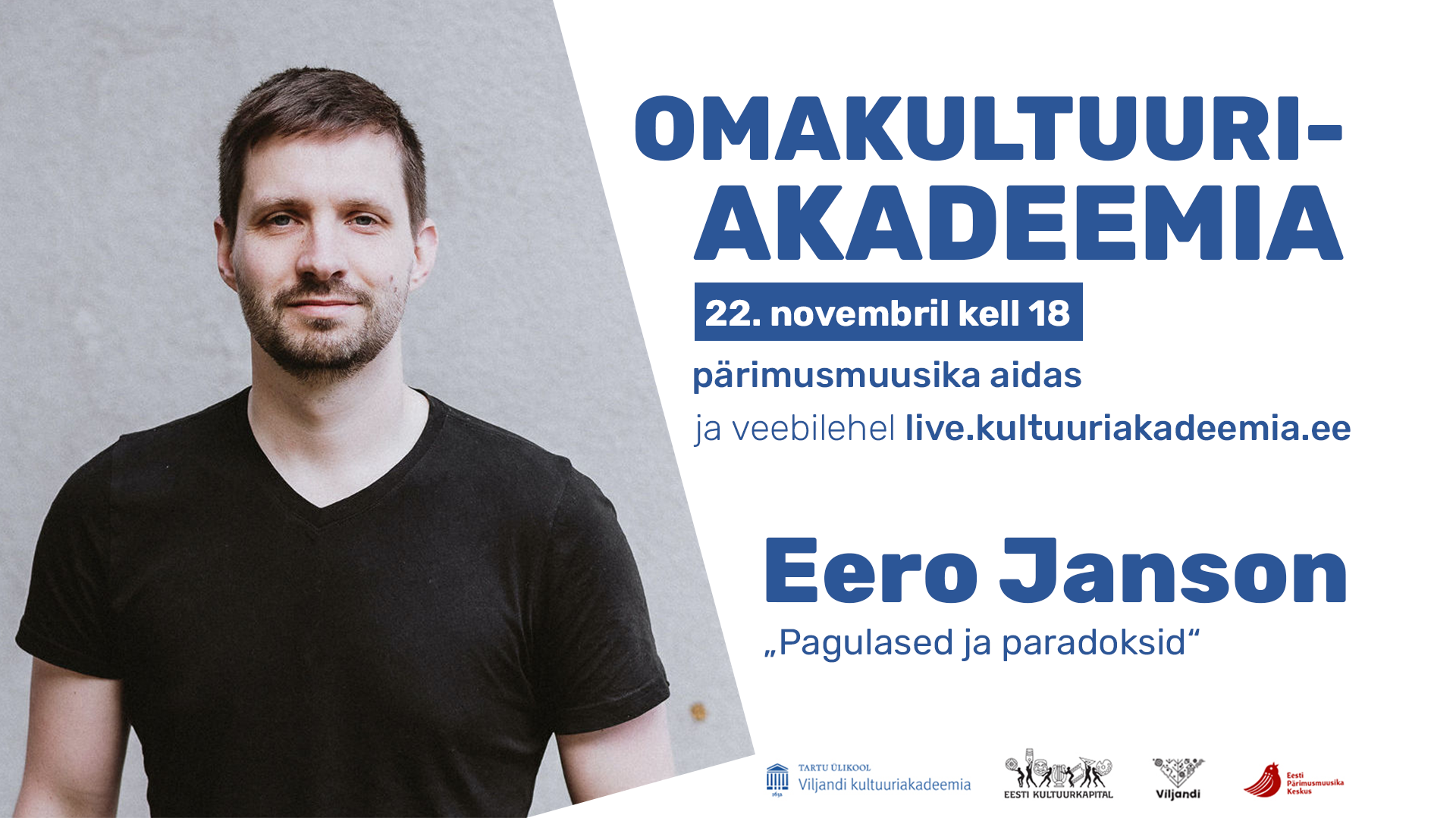 Omakultuuriakadeemia: Eero Janson - Tartu Ülikooli Viljandi kultuuriakadeemia