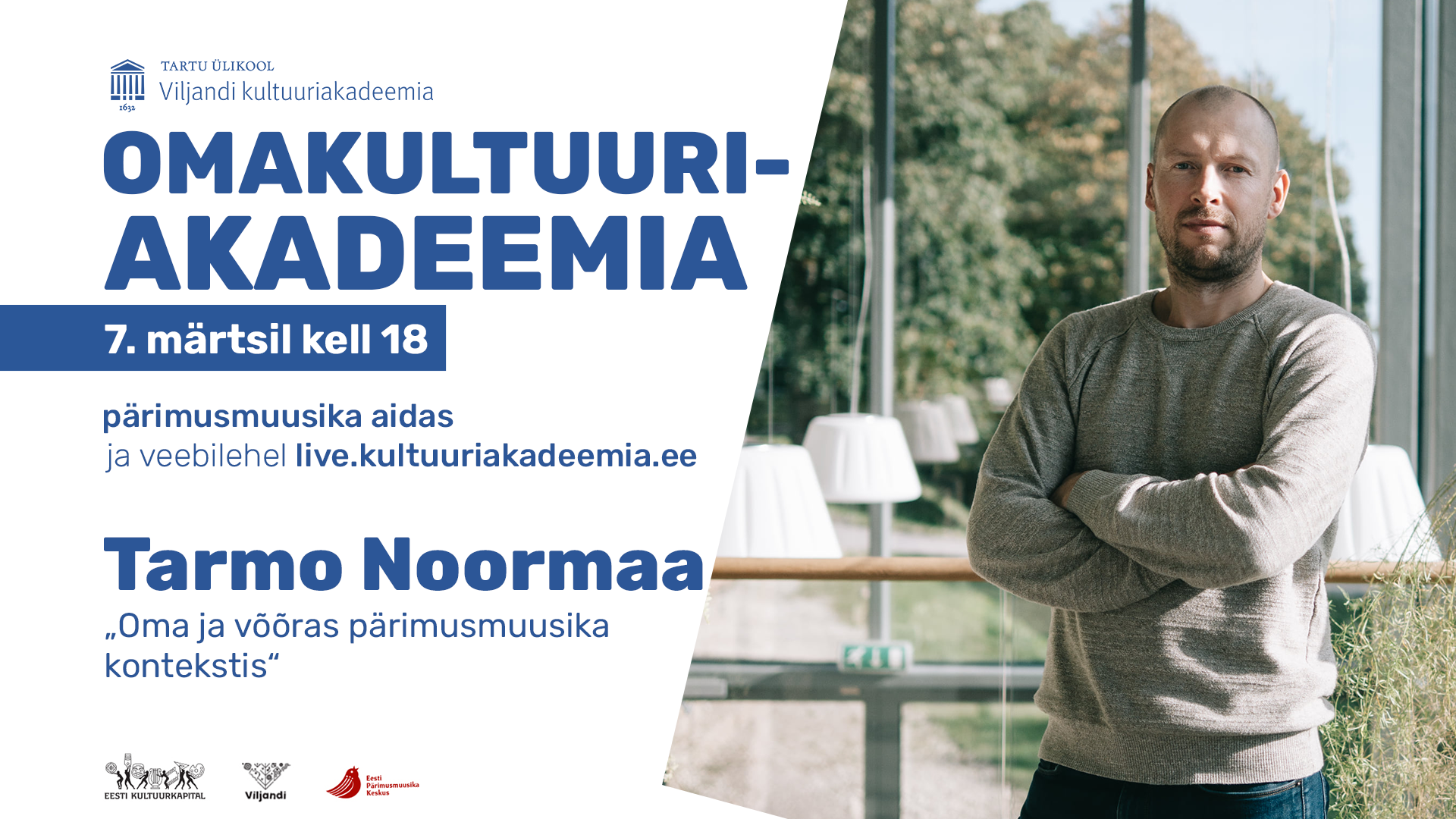 Omakultuuriakadeemia: Tarmo Noormaa - TÜ Viljandi kultuuriakadeemia